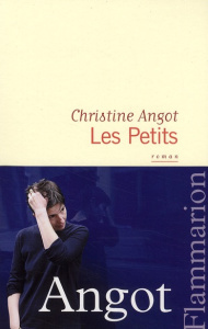 Les Petits - Angot Christine