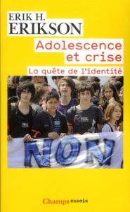 Adolescence et crise. La quête de l'identité - Erikson Erik ; Nass Joseph ; Louis-Combet Claude