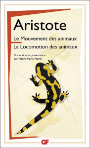 Le mouvement des animaux. Suivi de La locomotion des animaux - ARISTOTE