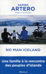 No man Iceland - Artero Damien ; Paccalet Yves