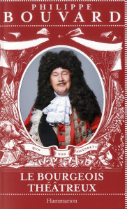 Le Bourgeois théâtreux - Bouvard Philippe