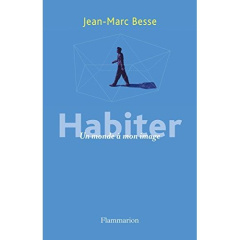 Habiter. Un monde à mon image - Besse Jean-Marc