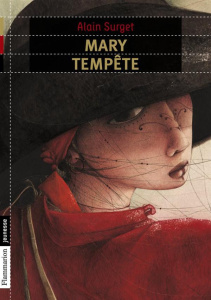 Mary tempête. Le destin d'une femme pirate - Surget Alain