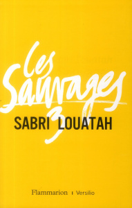 Les Sauvages Tome 3 - Louatah Sabri