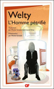 L'Homme pétrifié - Welty Eudora ; Gresset Michel ; Himy Armand