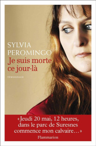 Je suis morte ce jour-là - Peromingo Sylvia ; Blandinières Sophie