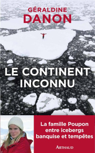 Le continent inconnu. Vers le sud - Danon Géraldine