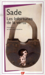Les infortunes de la vertu - Sade Donatien Alphonse François de ; Goulemot Jean