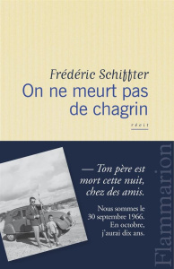On ne meurt pas de chagrin - Schiffter Frédéric