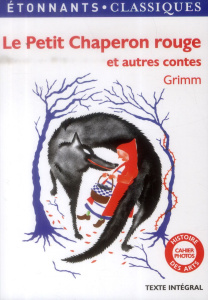 Le Petit Chaperon rouge et autres contes - Grimm Jakob et Wilhelm ; Guerne Armel ; Pieri Caec