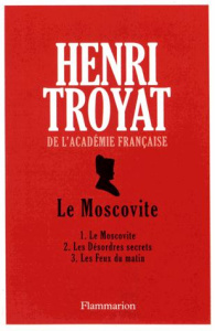 Le moscovite - Troyat Henri