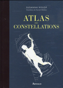 Atlas des constellations - Hislop Susanna ; Waldron Hannah ; Chartres Cécile