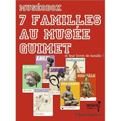 7 familles au Musée Guimet - Iturralde Laetitia