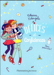 Délices et confidences Tome 2 : Tous pour une ! - Kalengula Catherine ; Spénale Marie