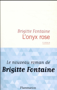 L'onyx rose - Fontaine Brigitte