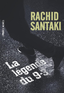 La légende du 9-3 - Santaki Rachid ; Sahki Nasser