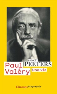 Paul Valéry. Une vie - Peeters Benoît