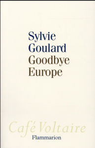 Goodbye Europe - Goulard Sylvie