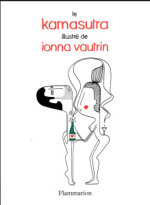 Le kamasutra illustré - Vautrin Ionna ; Susbielle Cendrine de