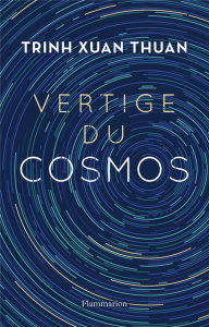 Vertige du cosmos - Trinh Xuan-Thuan