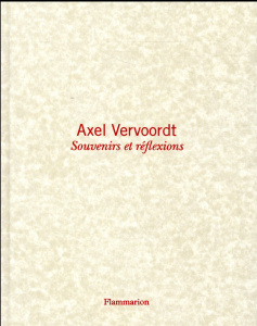 Souvenirs et réflexions - Vervoordt Axel ; Gardner Michael ; Guiod Jacques