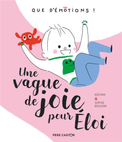Une vague de joie pour Eloi - KOCHKA/BOUXOM