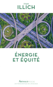 Energie et équité - Illich Ivan ; Giard Luce