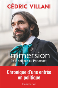 Immersion. De la science au Parlement - Villani Cédric