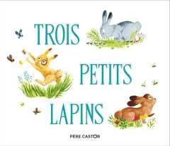 Trois petits lapins - DUFOUR/ZEMANEL