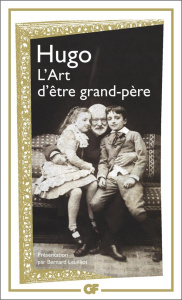 L'art d'être grand-père - Hugo Victor ; Leuilliot Bernard