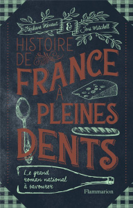 Histoire de France à pleines dents - Hénaut Stéphane ; Mitchell Jeni ; Meyer Clotilde ;