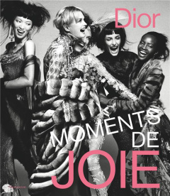 Dior. Moments de joie - Tise-Isoré Suzanne ; Peters Sophie