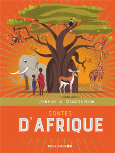 Contes d'Afrique - Muzi Jean ; Pelon Sébastien