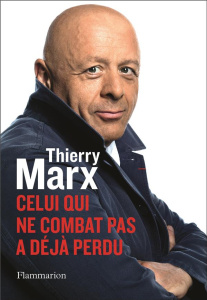 Celui qui ne combat pas a déjà perdu - Marx Thierry ; Jubert Romain