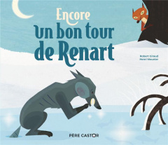 Encore un bon tour de Renart - Giraud Robert ; Meunier Henri