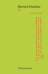 Et. Et il y avait une odeur de menthe ; Exponentiel ; En vrac mon petit Nerval ; Est d'hommage (La v - Chambaz Bernard