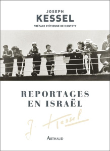 Reportages en Israël - Kessel Joseph ; Montety Etienne de