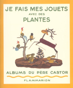 Je fais mes jouets avec des plantes - Bakule Frantisek