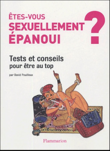 ETES-VOUS SEXUELLEMENT EPANOUI ? - POUILLOUX DAVID