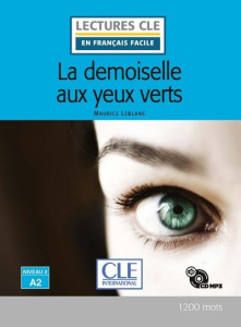 La demoiselle aux yeux verts. Avec 1 CD audio MP3 - Leblanc Maurice ; Tabaro Olivia ; Giusti Conrado