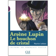 Arsène Lupin, Le bouchon de cristal. Niveau 1 - Leblanc Maurice ; Barnoud Catherine