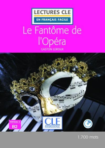 Le fantôme de l'opéra - Leroux Gaston ; Faucard-Martinez Brigitte ; Giusti