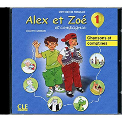 Alex et Zoé et compagnie 1. Chansons et comptines, 1 CD audio - Samson Colette