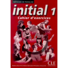 Initial 1. Cahier d'exercices - Sala Marina ; Beaulieu Christian ; Vallejos Nadine