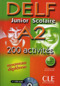 DELF Junior Scolaire A2 200 activités. Avec 1 CD audio - Jouhanne Cecile ; Boussat Stéphanie ; Python Isa