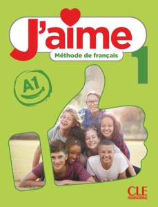 J'aime 1 niveau 1 Méthode de français. Livre élève - PAYET/VIAL/STEFANOU