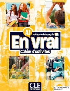 En vrai A1. Cahier d'activités - Cortina Sagredo Begoña ; Doucinet Sandrine