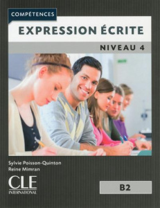 Expression écrite niveau 4 B2. 2e édition - Poisson-Quinton Sylvie ; Mimran Reine