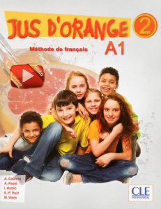 Jus d'orange 2 A1. Méthode de français, avec 1 DVD - Cabrera Adrian ; Payet André ; Rubio Isabelle ; Ru