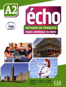 Echo A2. Méthode de français pour l'Amérique du Nord, avec 1 DVD - Girardet Jacky ; Pécheur Jacques ; Gibbe Colette ;
